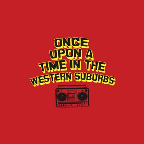 Once Upon a Time in the Western Suburbs