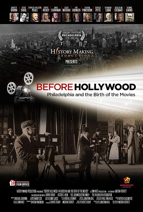 Before Hollywood: Philadelphia and the Birth of the Movies