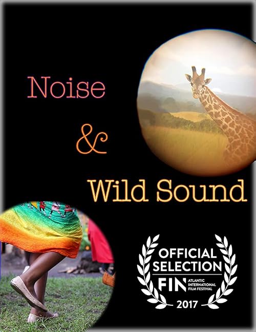 Noise and Wild Sound