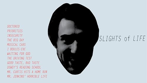 Slights of Life