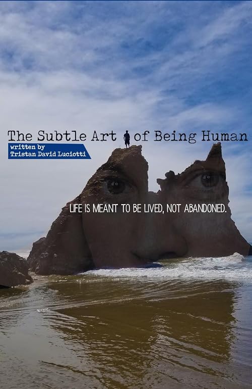 The Subtle Art of Being Human
