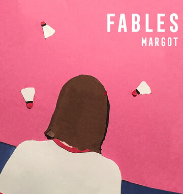 Margot: Fables