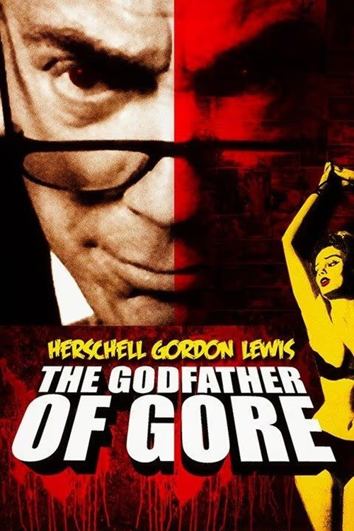 Herschell Gordon Lewis: The Godfather of Gore