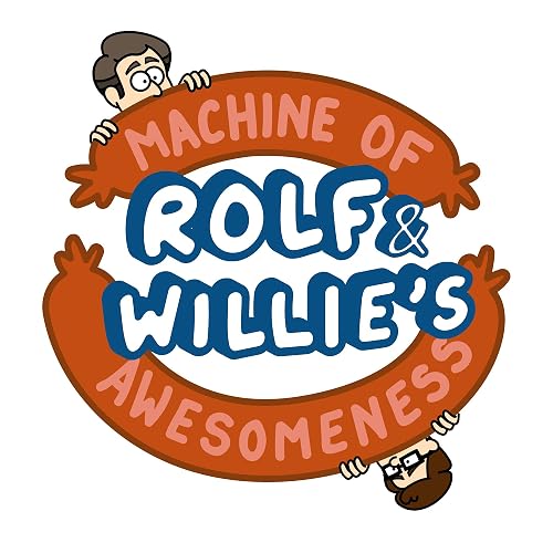 Rolf and Willie's Machine of Awesomeness