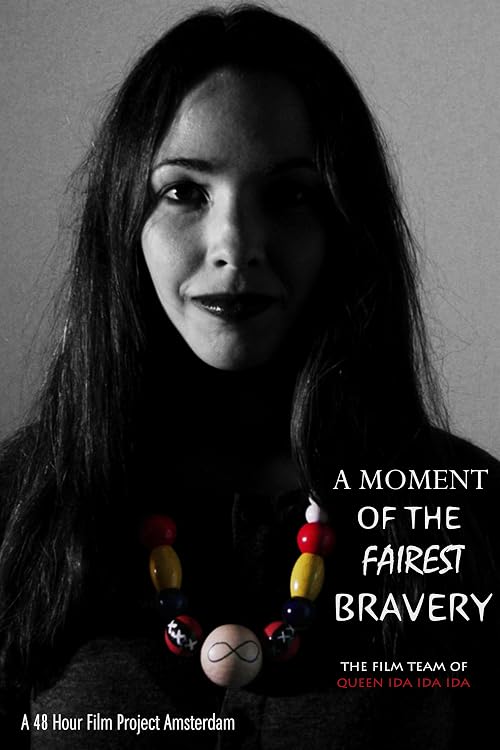 A Moment of the Fairest Bravery