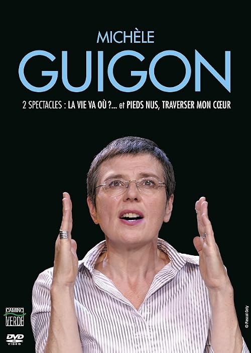 Michèle Guigon: La vie va où ?