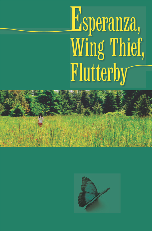 Esperanza, Wing Thief, Flutterby