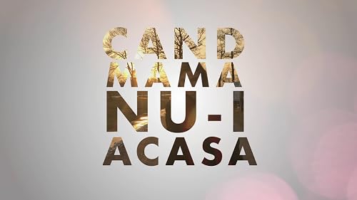 Cand mama nu-i acasa