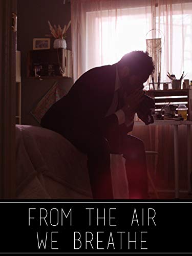 From the Air We Breathe