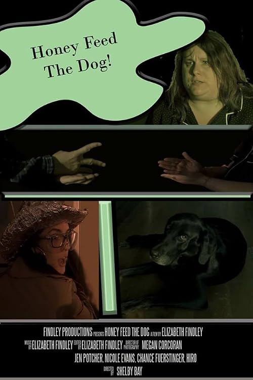 Honey, Feed the Dog