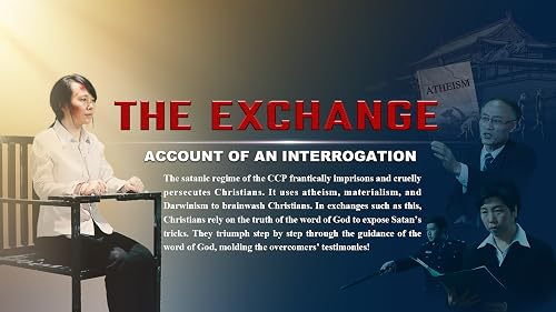 The Best Christian Testimony: Christian Movie - The Exchange Account of an Interrogation