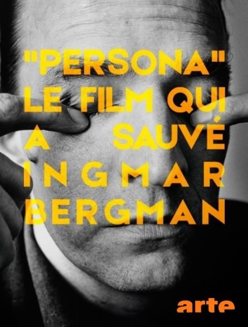 Persona: The Film That Saved Ingmar Bergman