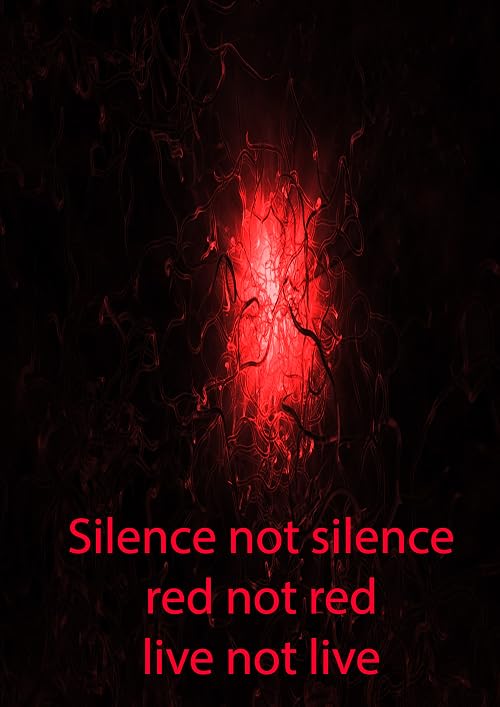Silence not silence, red not red, live not live