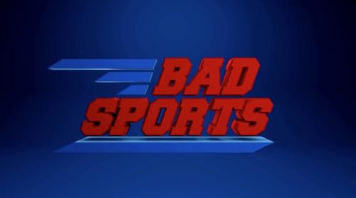 Bad Sports