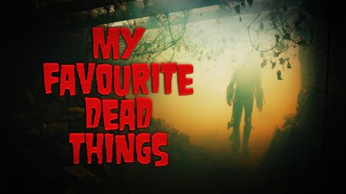 My Favourite Dead Things