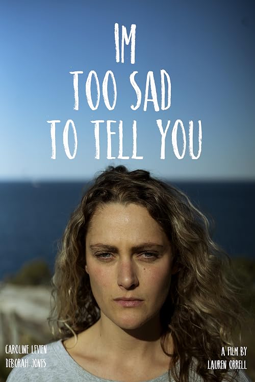 I'm Too Sad to Tell You