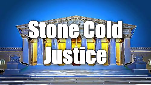 Stone Cold Justice