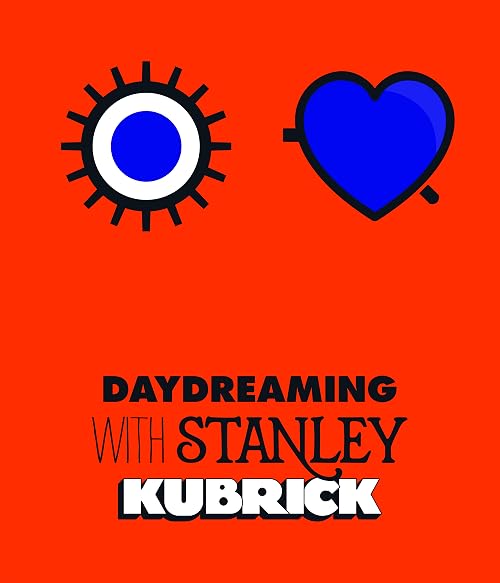Day Dreaming With... Stanley Kubrick