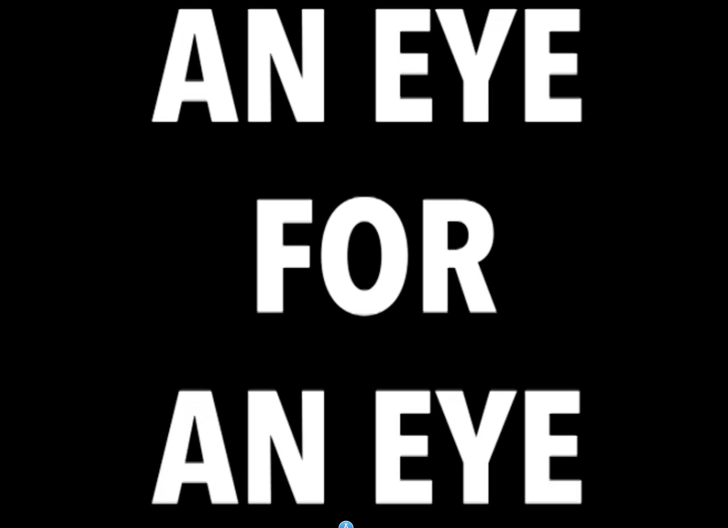 An Eye For An Eye