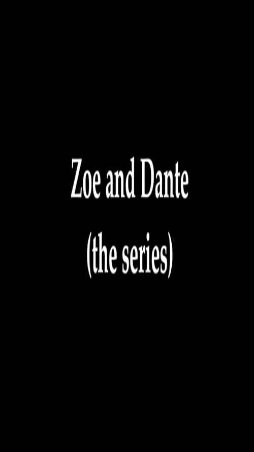 Zoe and Dante