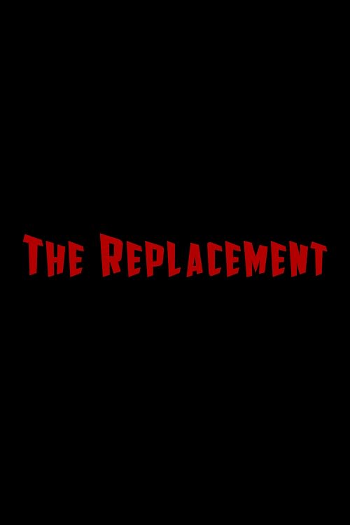 The Replacement