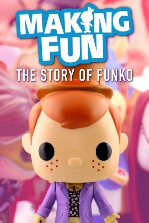 Making Fun: The Story of Funko
