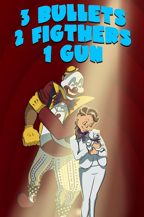 3 Bullets, 2 Fighters, 1 Gun