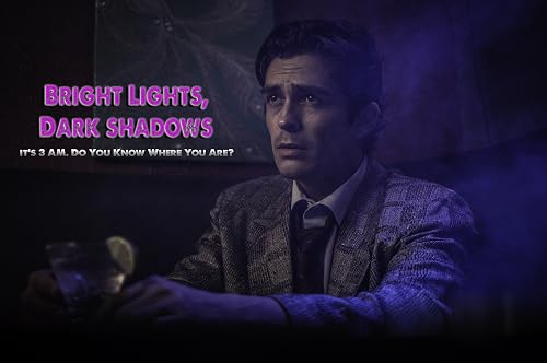 Bright Lights, Dark Shadows