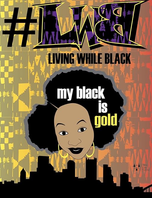 LWB (Living While Black)
