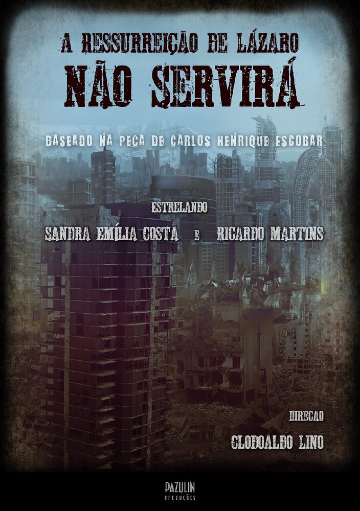 A Ressurreição de Lázaro Não Servirá