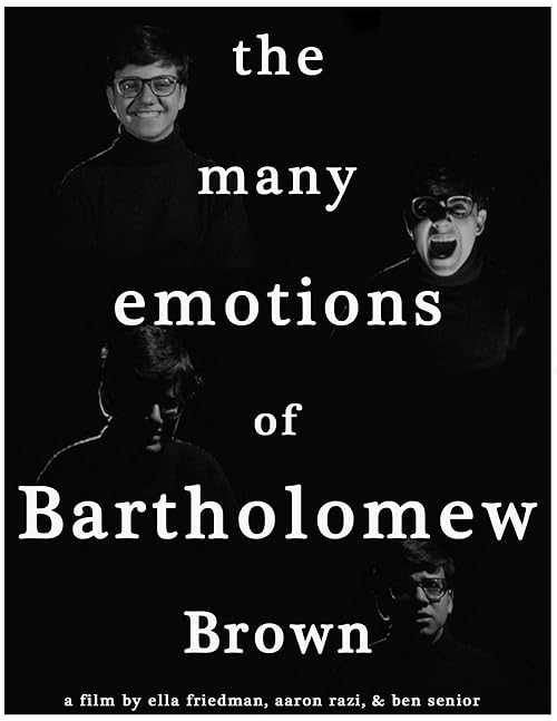 The Many Emotions of Bartholomew Brown