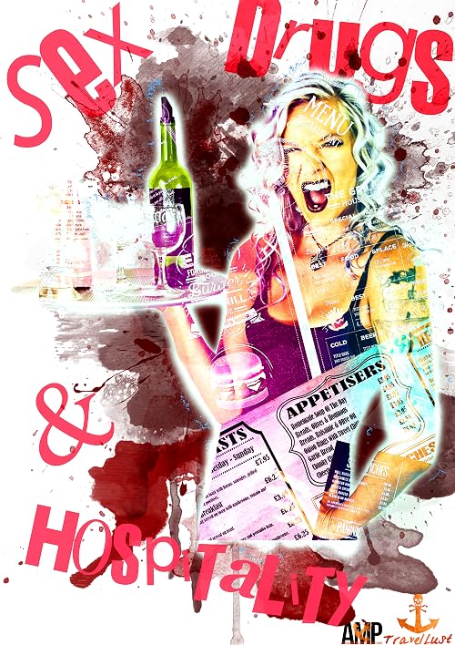 Sex, Drugs & Hospitality
