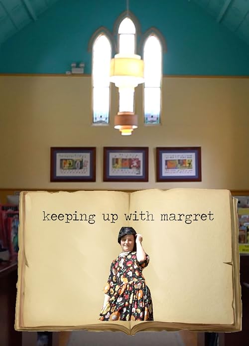 Keeping up with Margret