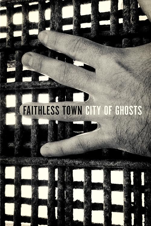 Faithless Town: City of Ghosts