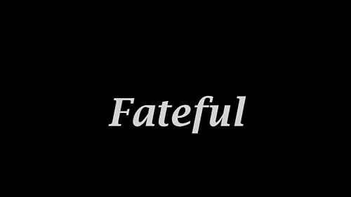 Fateful