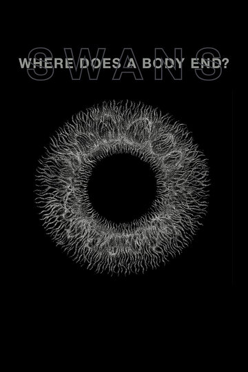 Swans - Where Does A Body End
