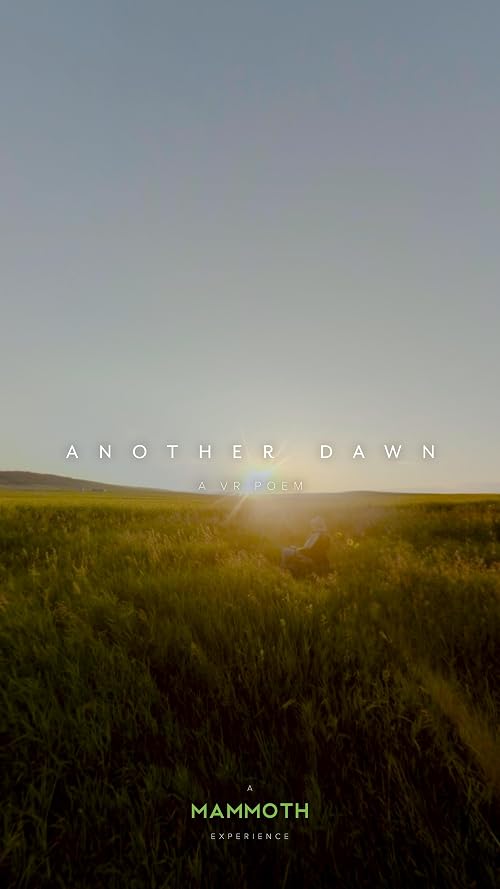 Another Dawn: A VR Poem