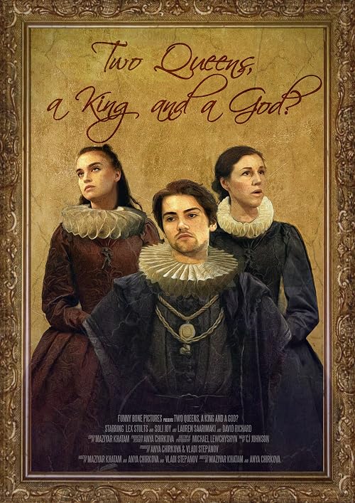 Two Queens, a King and a God?