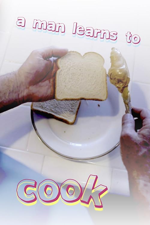 A Man Learns to Cook