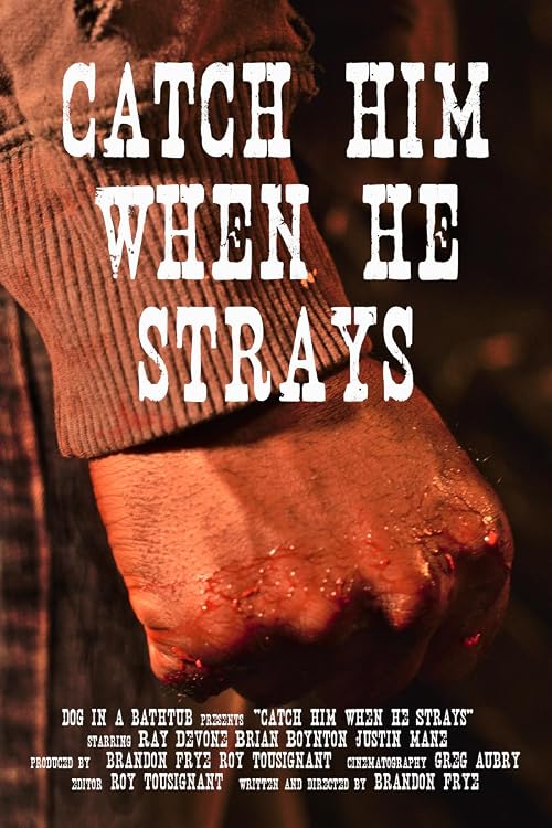 Catch Him When He Strays