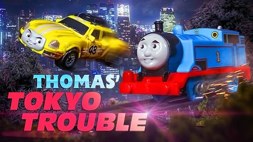 Thomas & Friends: Thomas' Tokyo Trouble