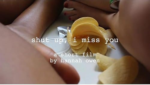 Shut Up, I Miss You