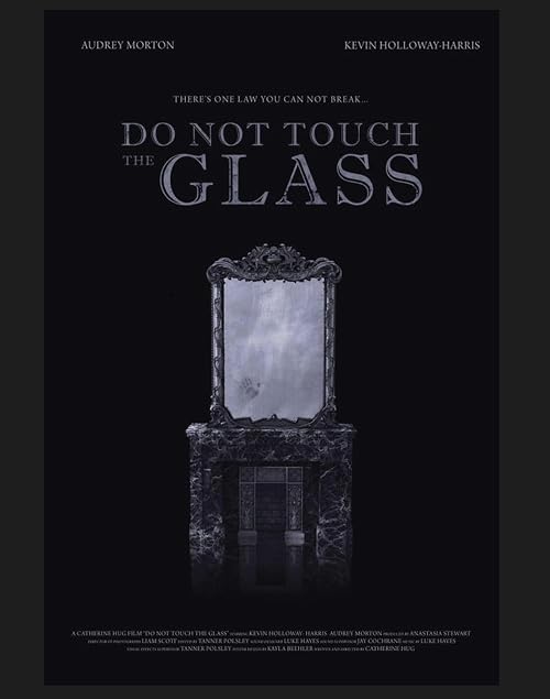 Do Not Touch the Glass