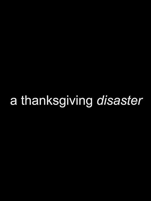 A Thanksgiving Disaster