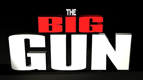 The Big Gun