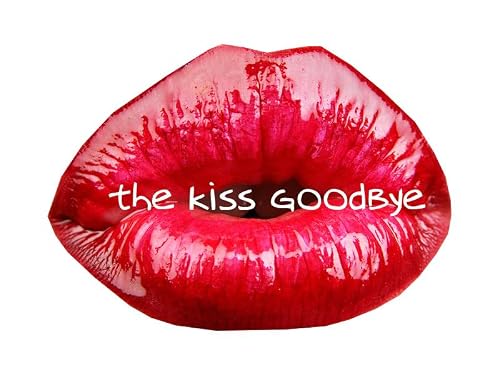The Kiss Goodbye