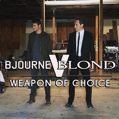 Bjourne v Blond: Weapon of Choice