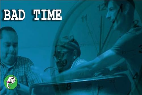 Bad Time