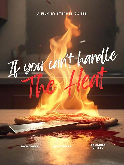 If You Can't Handle The Heat...
