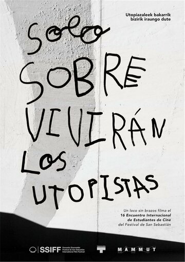 Solo sobrevivirán los utopistas